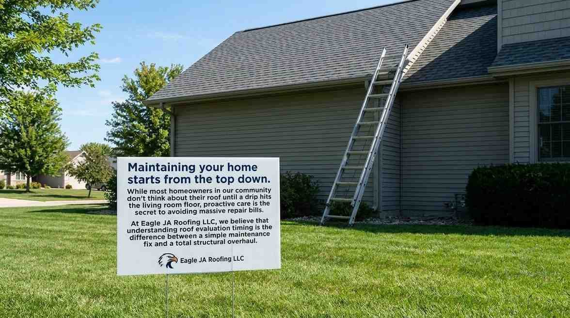 roof evaluation timing